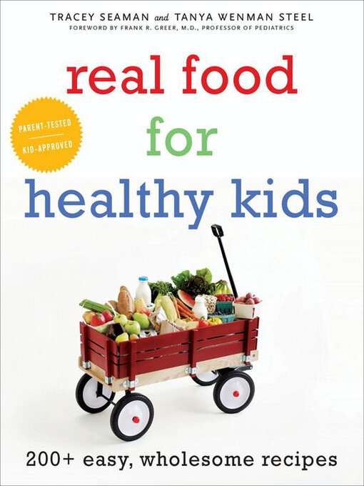 Title details for Real Food for Healthy Kids by Tanya Wenman Steel - Wait list